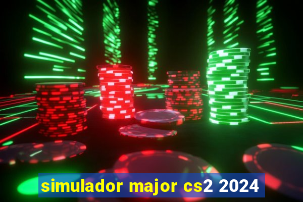 simulador major cs2 2024